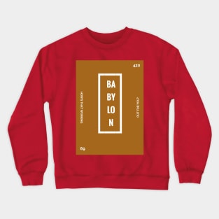 Babylon - How's that working out for you? Crewneck Sweatshirt